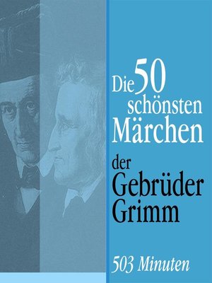 cover image of Die 50 schönsten Märchen der Gebrüder Grimm